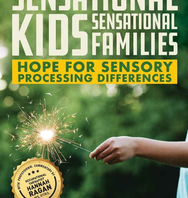 Author interview with Rebecca Scott Duvall of Sensational Kids, Sensational Families: Hope for Sensory Processing Differences